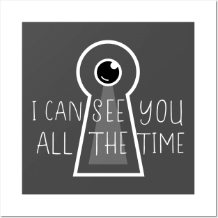 I can see you all time Posters and Art